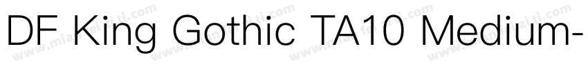 DF King Gothic TA10 Medium字体转换
